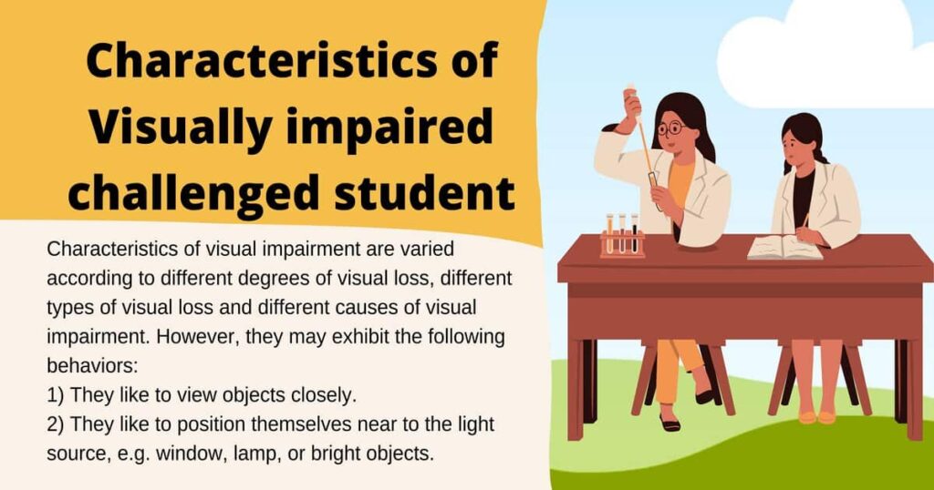 Characteristics of Visually impaired challenged student