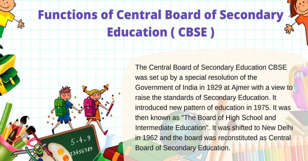 Functions of Central Board of Secondary Education ( CBSE )